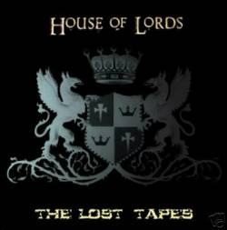 House Of Lords : The Lost Tapes